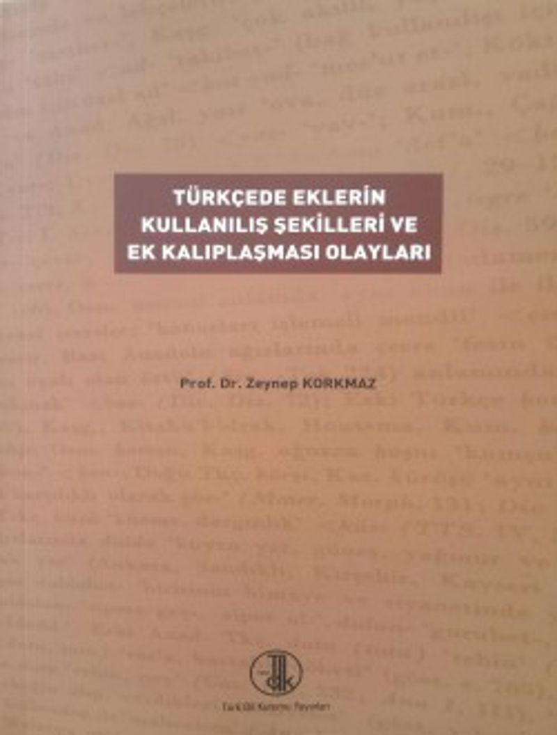 Türkçede Eklerin Kullanılış Şekilleri ve Ek Kalıplaşması Olayları