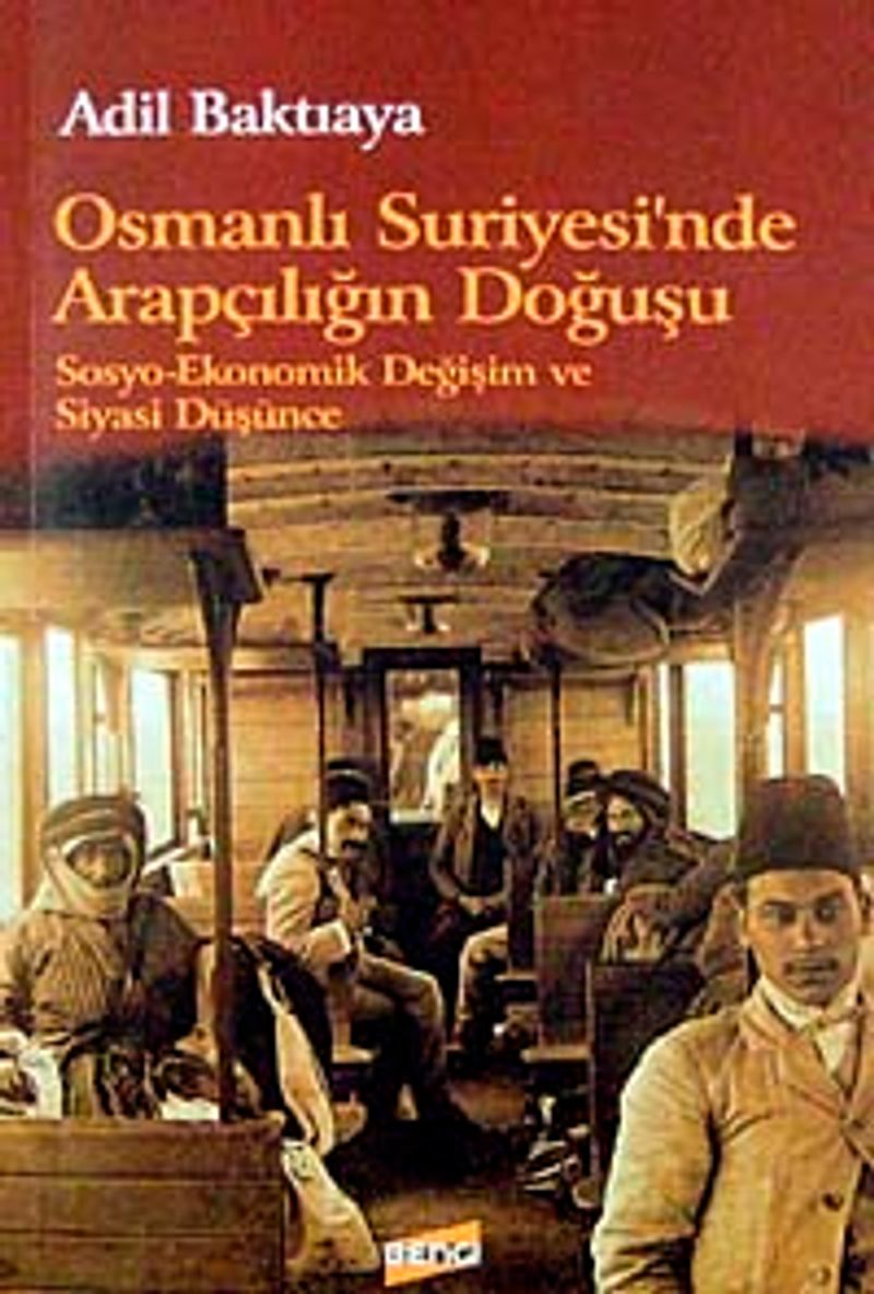 Osmanlı Suriyesi nde Arapçılığın Doğuşu