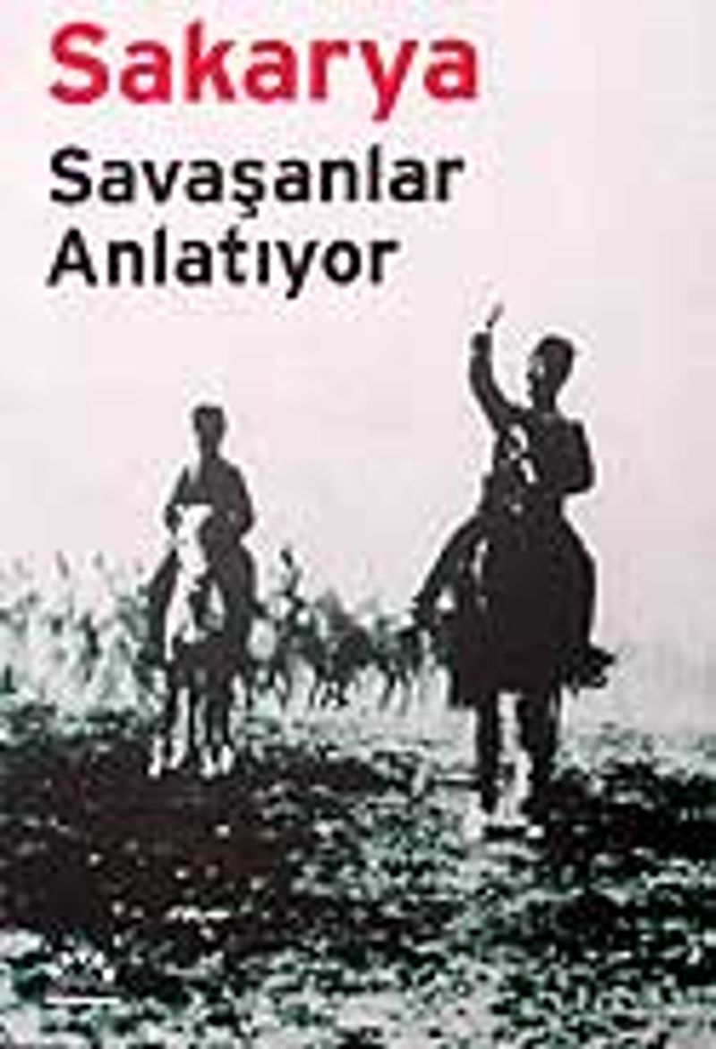 Sakarya Savaşanlar Anlatıyor