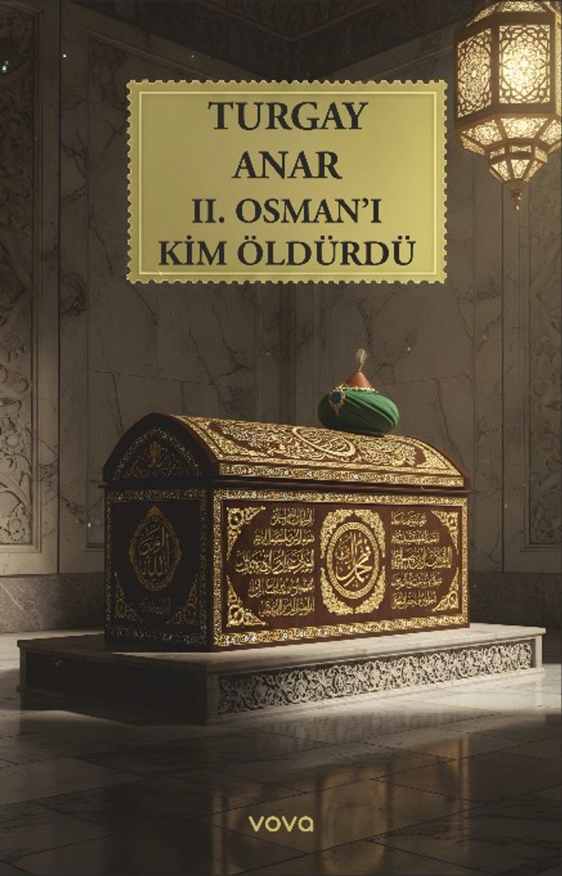 II Osman ı Kim Öldürdü
