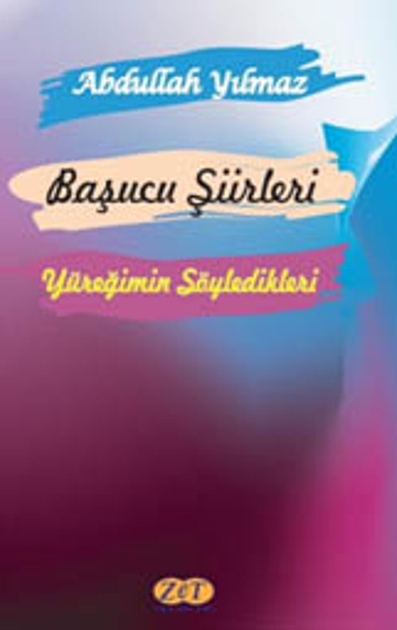 Başucu Şiirleri Yüreğimin Söyledikleri
