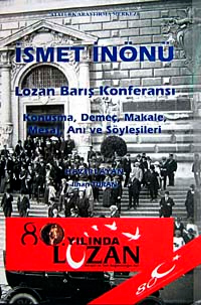İsmet İnönü Lozan Barış Konferansı