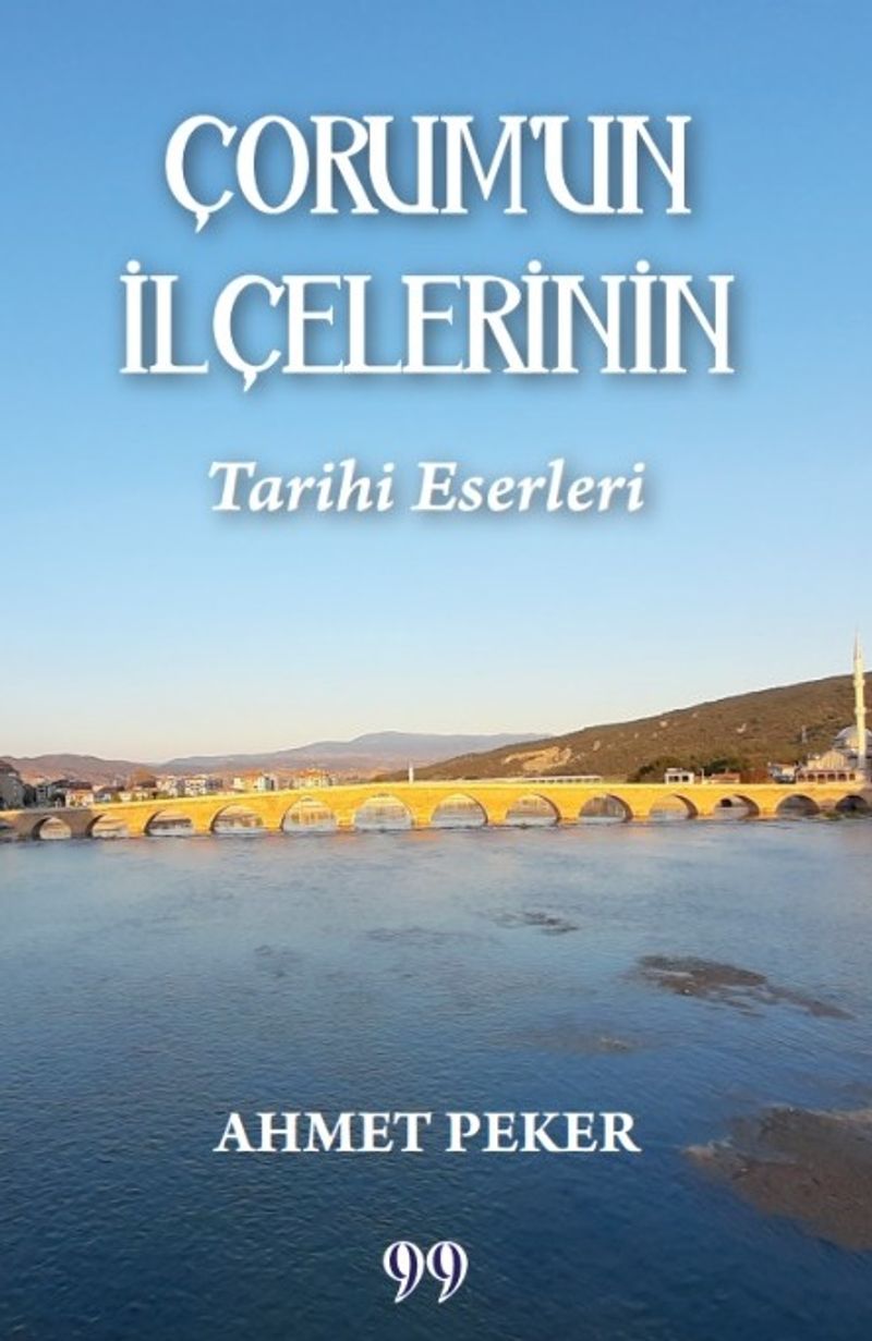 Çorum un İlçelerinin Tarihi Eserleri