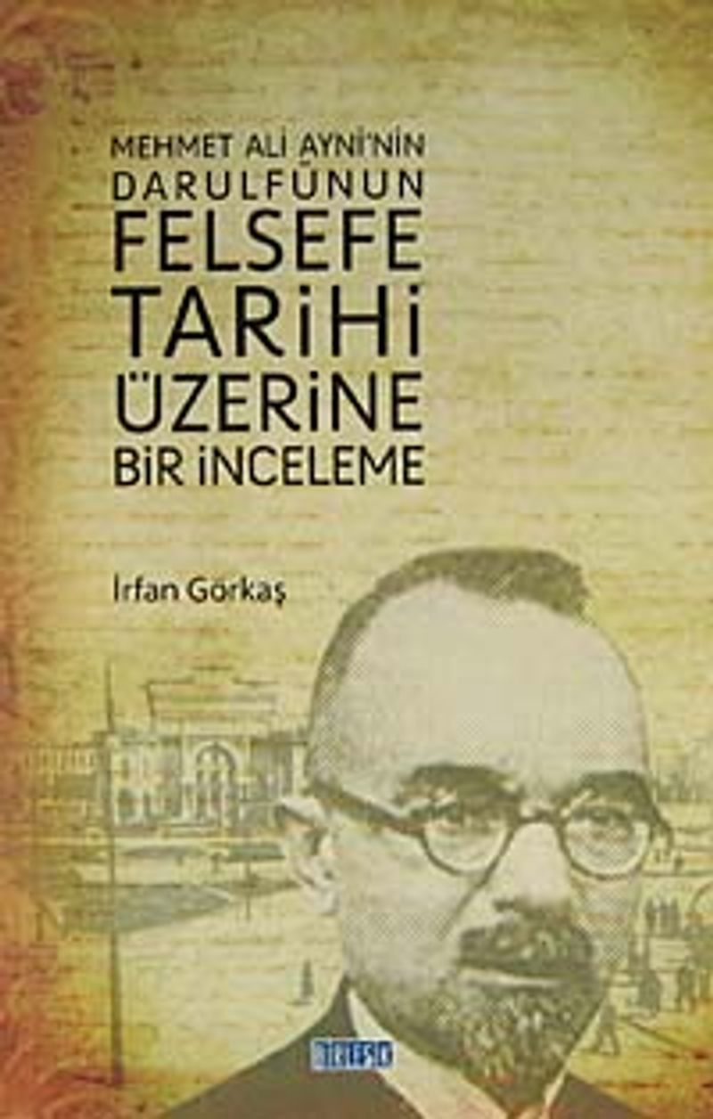 Mehmet Ali Ayni nin Darulfünun Felsefe Tarihi Üzerine Bir İnceleme