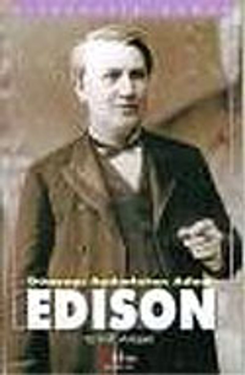 Dünyayı Aydınlatan Adam Edison