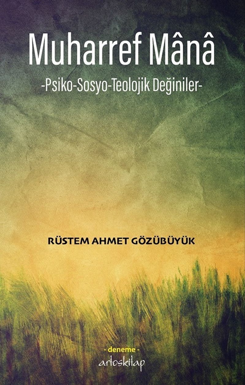 Muharref Mânâ Psiko Sosyo Teolojik Değiniler