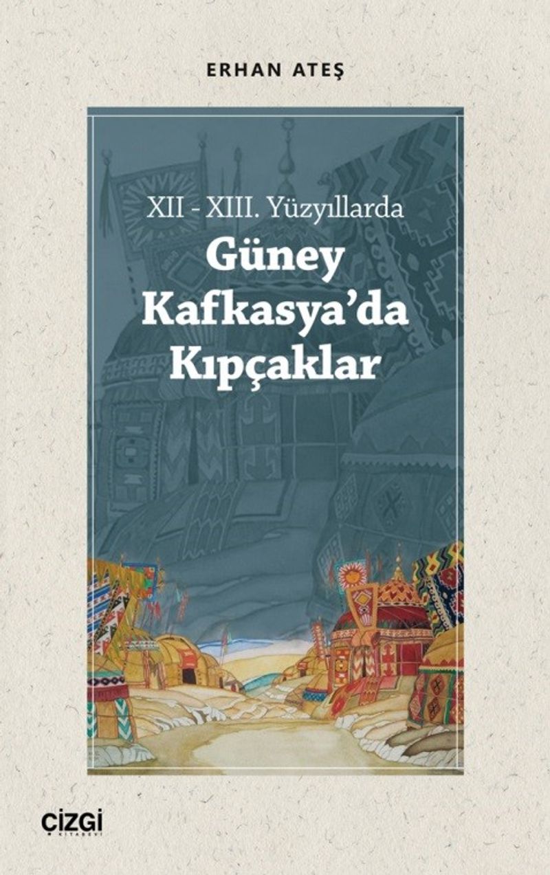 XII XIII Yüzyıllarda Güney Kafkasya da Kıpçaklar