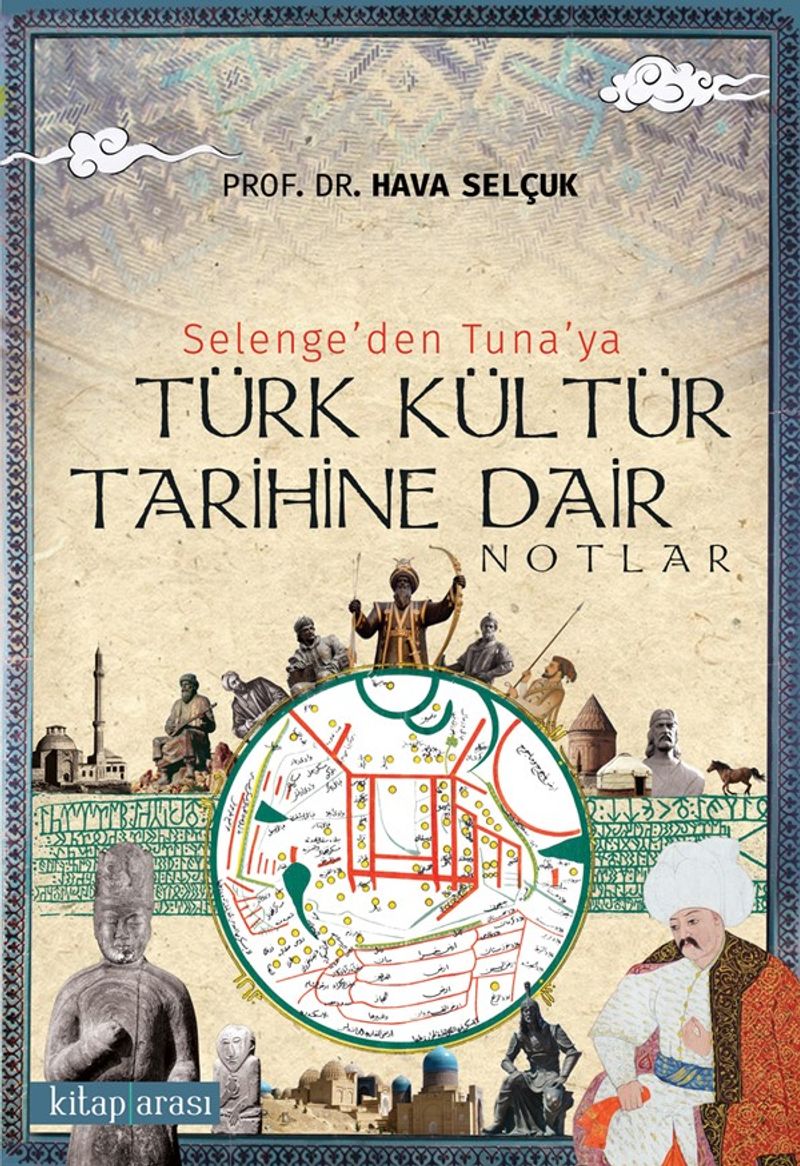 Selenge den Tuna ya Türk Kültür Tarihine Dair Notlar