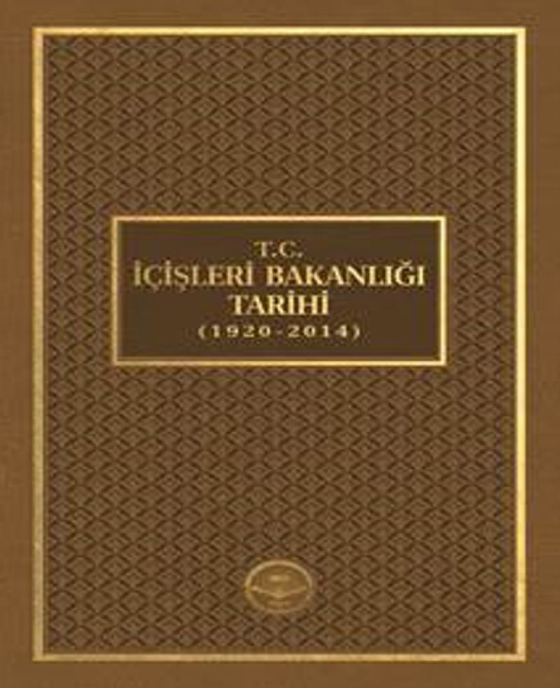 T C İçişleri Bakanlığı Tarihi 1920 2014