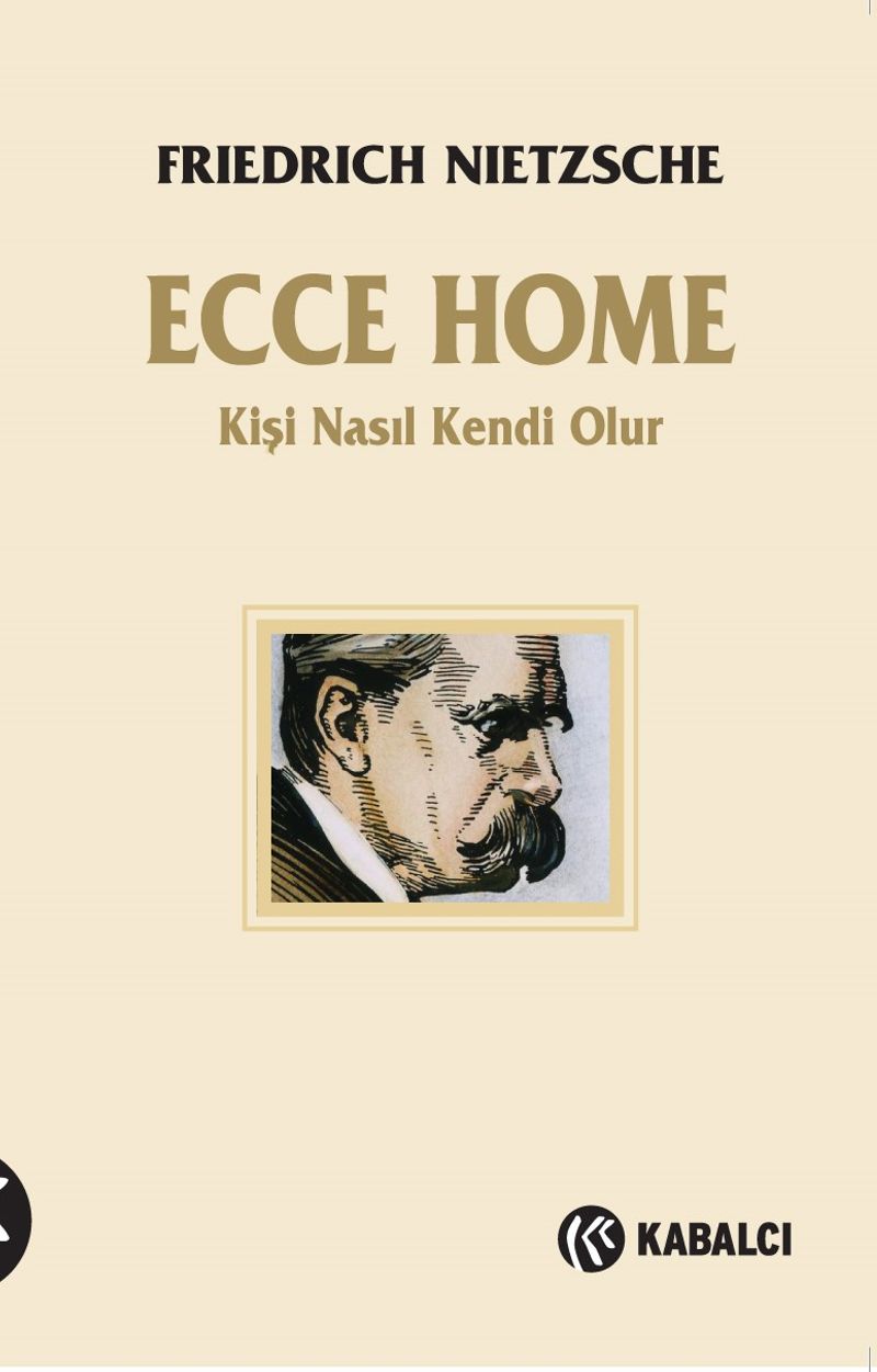 Ecce Homo Kişi Kendi Nasıl Olur