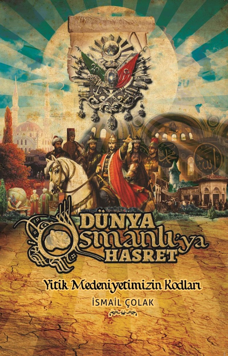 Dünya Osmanlıya Hasret