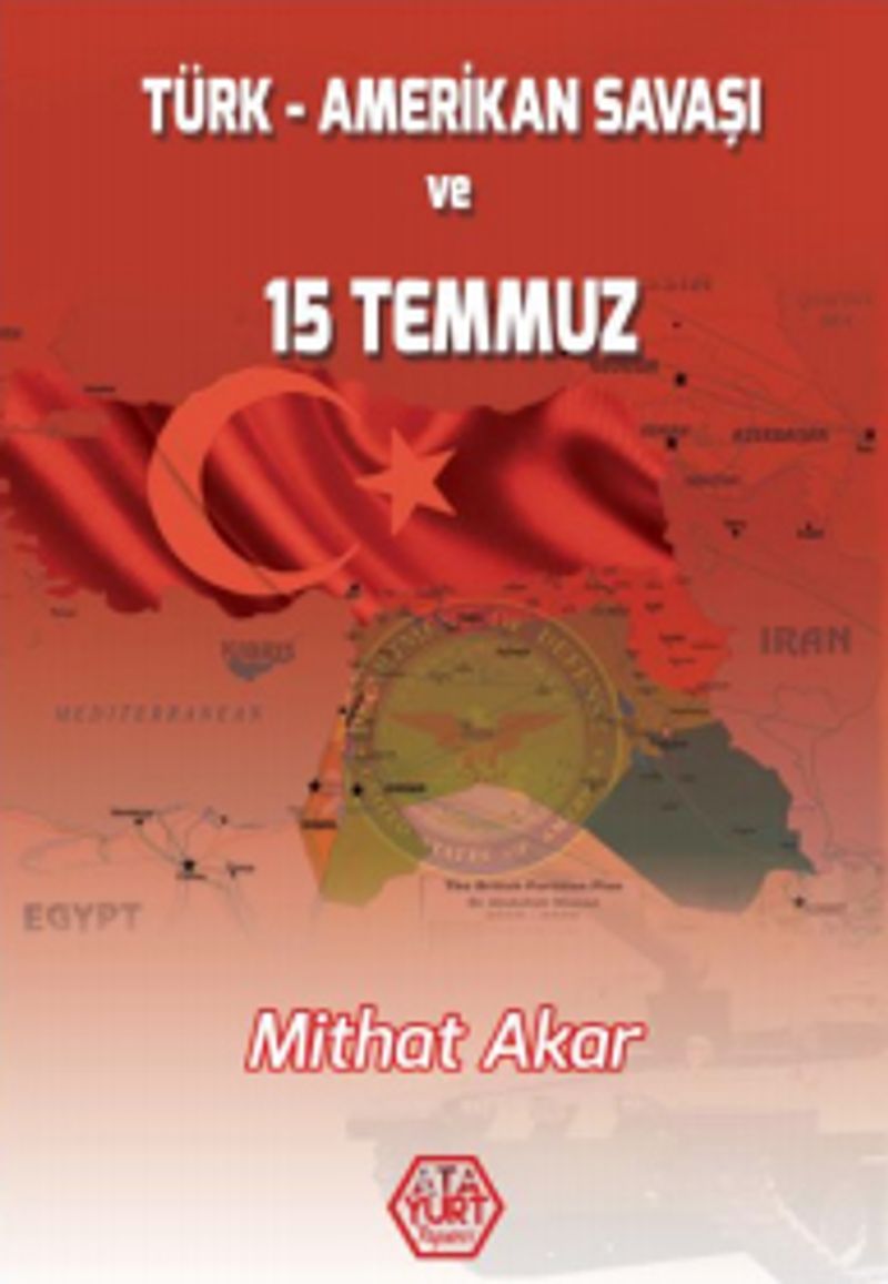 Türk Amerikan Savaşı ve 15 Temmuz