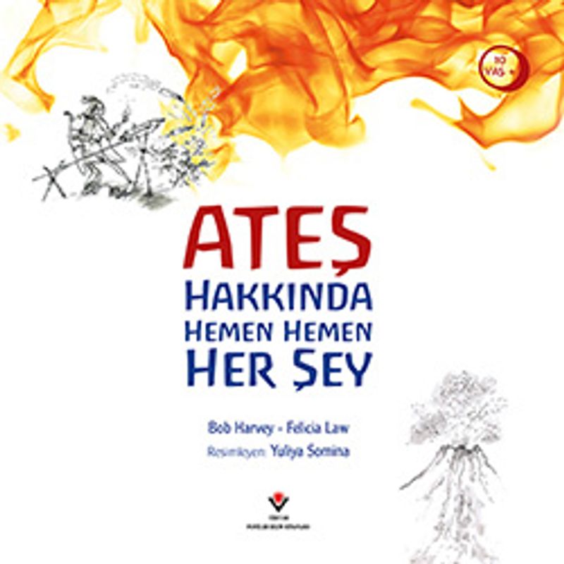 Ateş Hakkında Hemen Hemen Her Şey