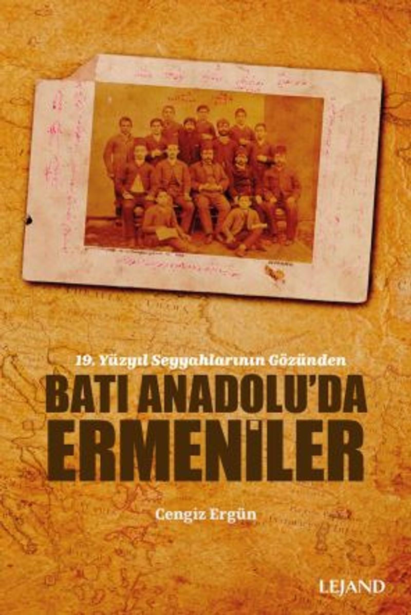 Batı Anadolu da Ermeniler 19 Yüzyıl Seyyahlarının Gözünden