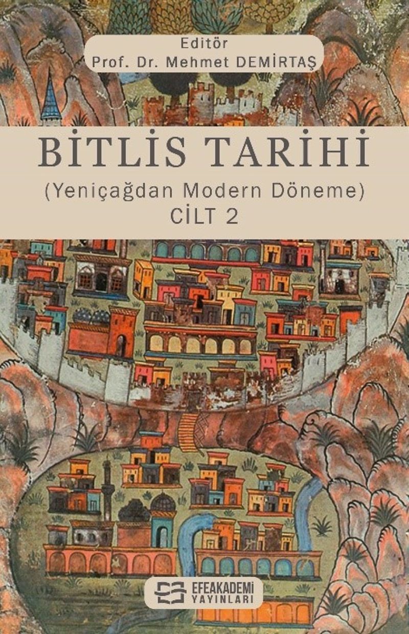 Bitlis Tarihi Yeniçağdan Modern Döneme Cilt 2