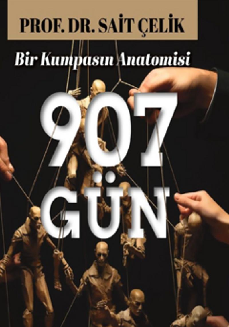 907 Gün Bir Kumpasın Anatomisi