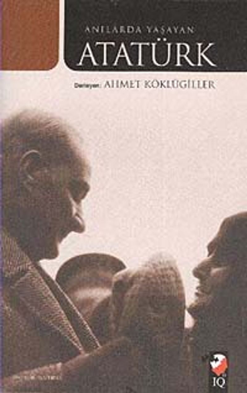 Anılarda Yaşayan Atatürk