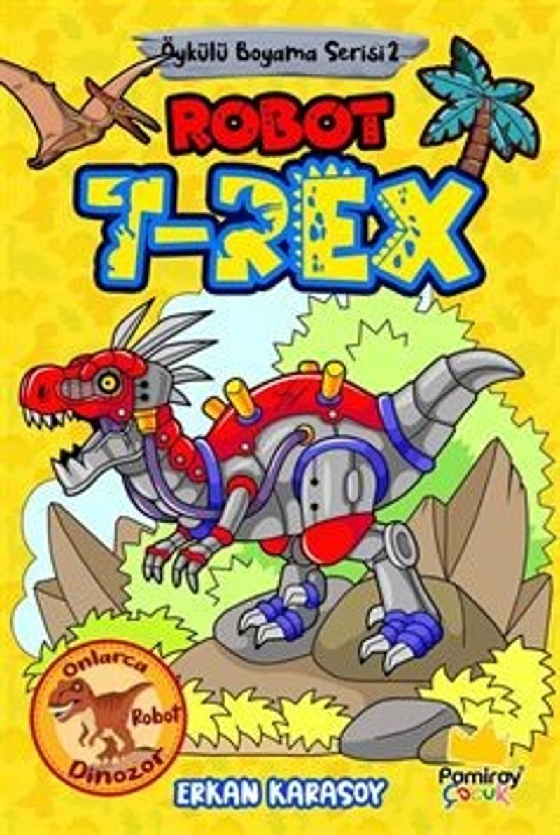 Öykülü Boyama Serisi 2 Robot T Rex