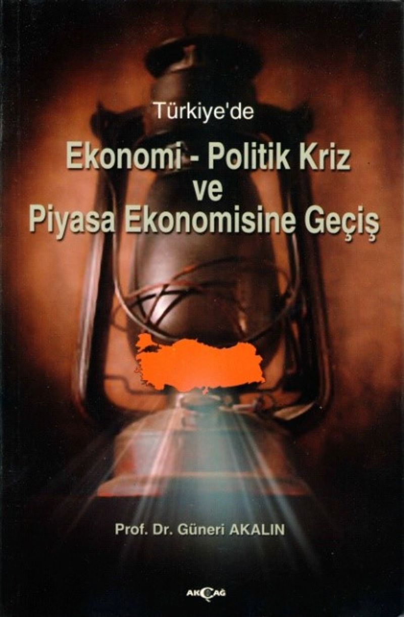 Türkiye de Ekonomi Politik Kriz ve Piyasa Ekonomisine Geçiş