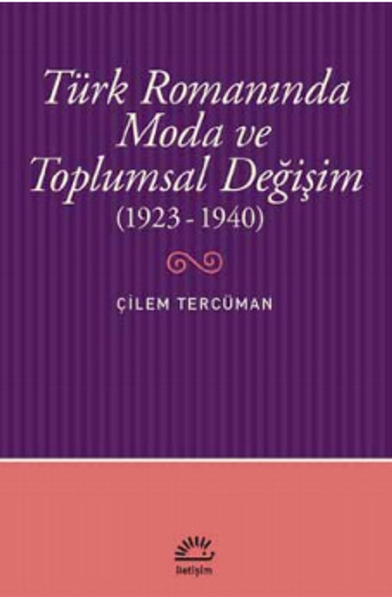 Türk Romanında Moda ve Toplumsal Değişim 1923 1940