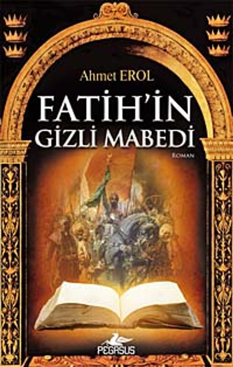 Fatihin Gizli Mabedi Ahmet Erol 1 Baskı