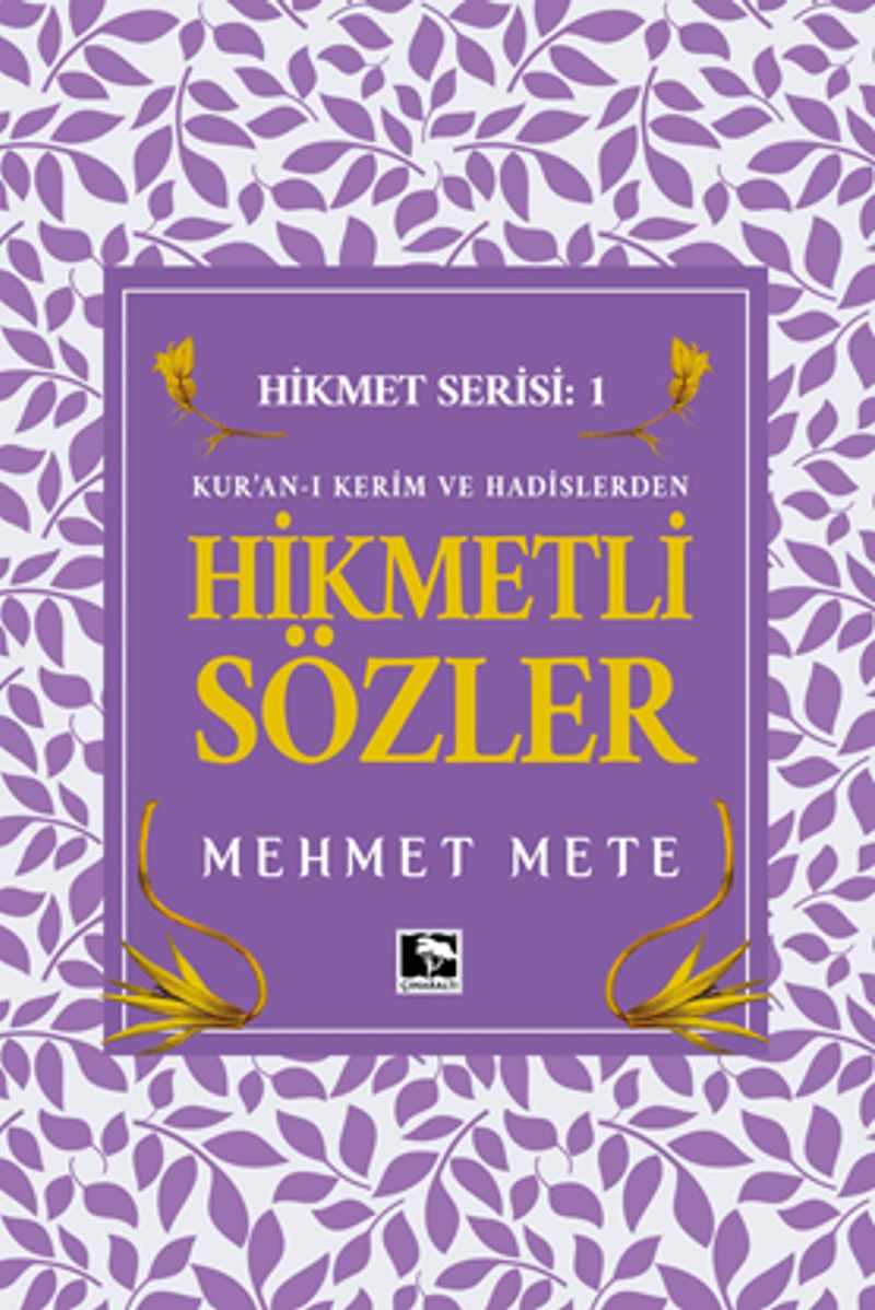 Kur an ı Kerim ve Hadislerden Hikmetli Sözler