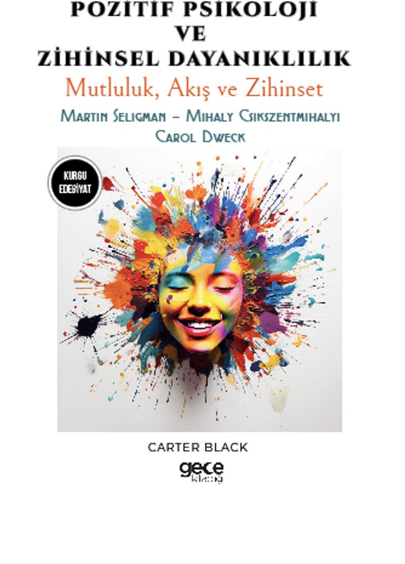 Pozitif Psikoloji ve Zihinsel Dayanıklılık Mutluluk Akış ve Zihinset Martin Seligman Mihaly C
