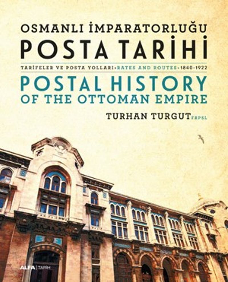 Osmanlı İmparatorluğu Posta Tarihi Postal History Of The Ottoman Empire