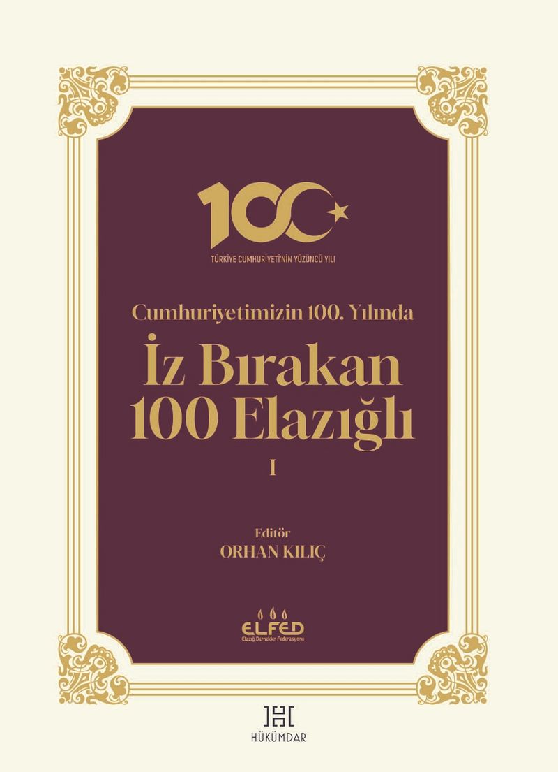 Cumhuriyetimizin 100 Yılında İz Bırakan 100 Elazığlı 1