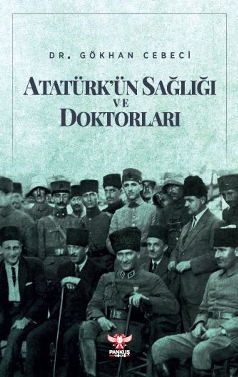 Atatürk ün Sağlığı ve Doktorları