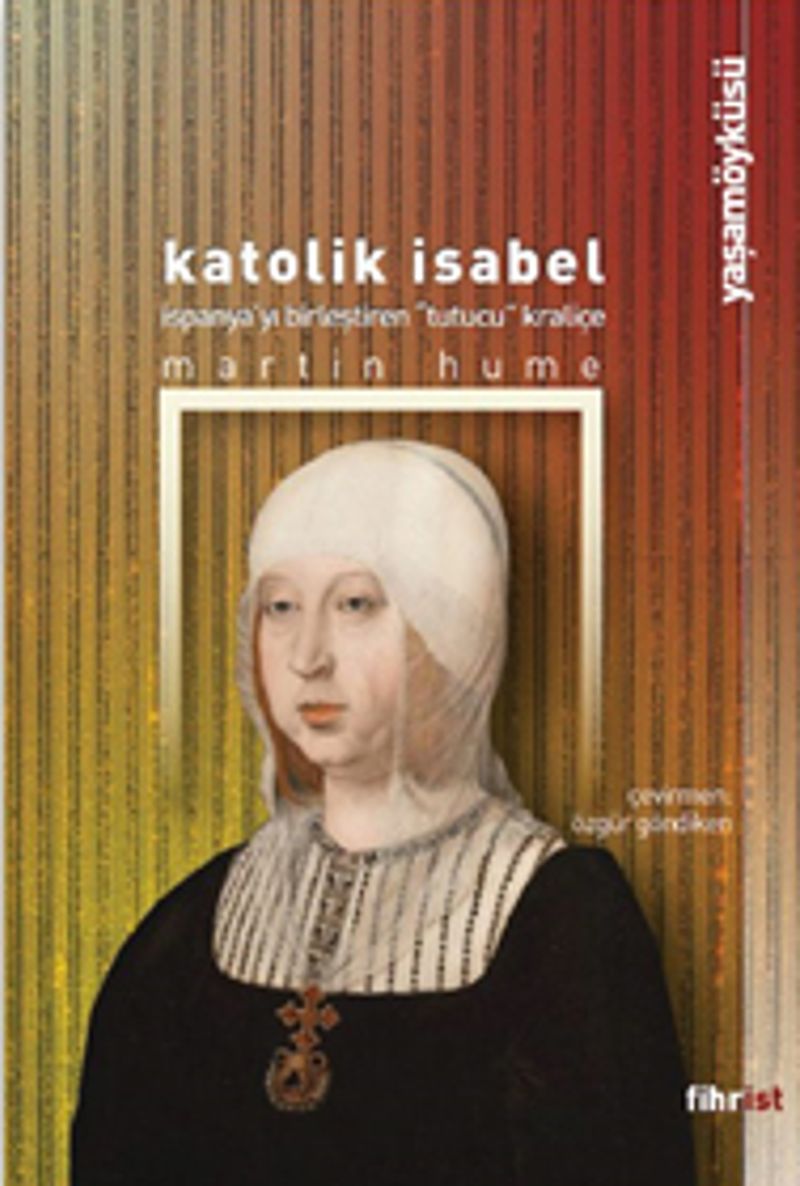 Katolik Isabel İspanya yı Birleştiren Kraliçe