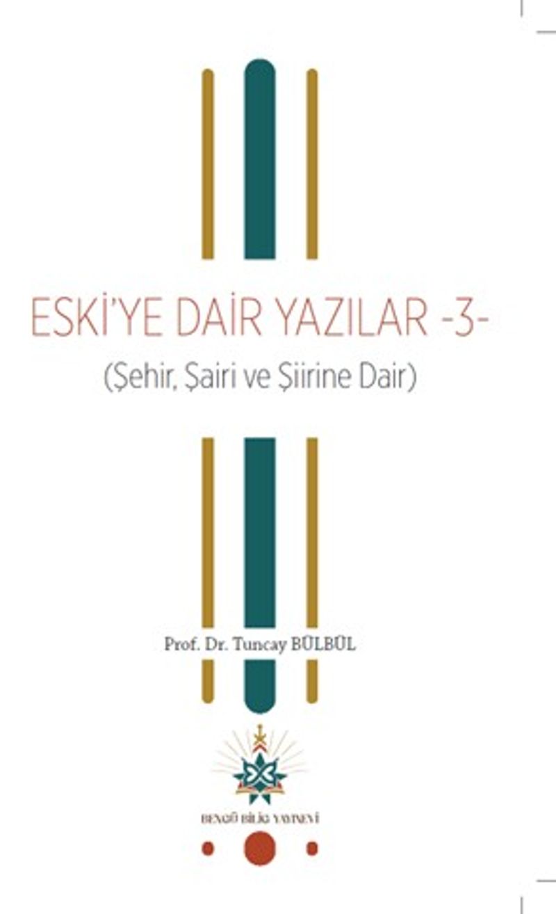 Eski ye Dair Yazılar 3 Şehir Şairi ve Şiirine Dair
