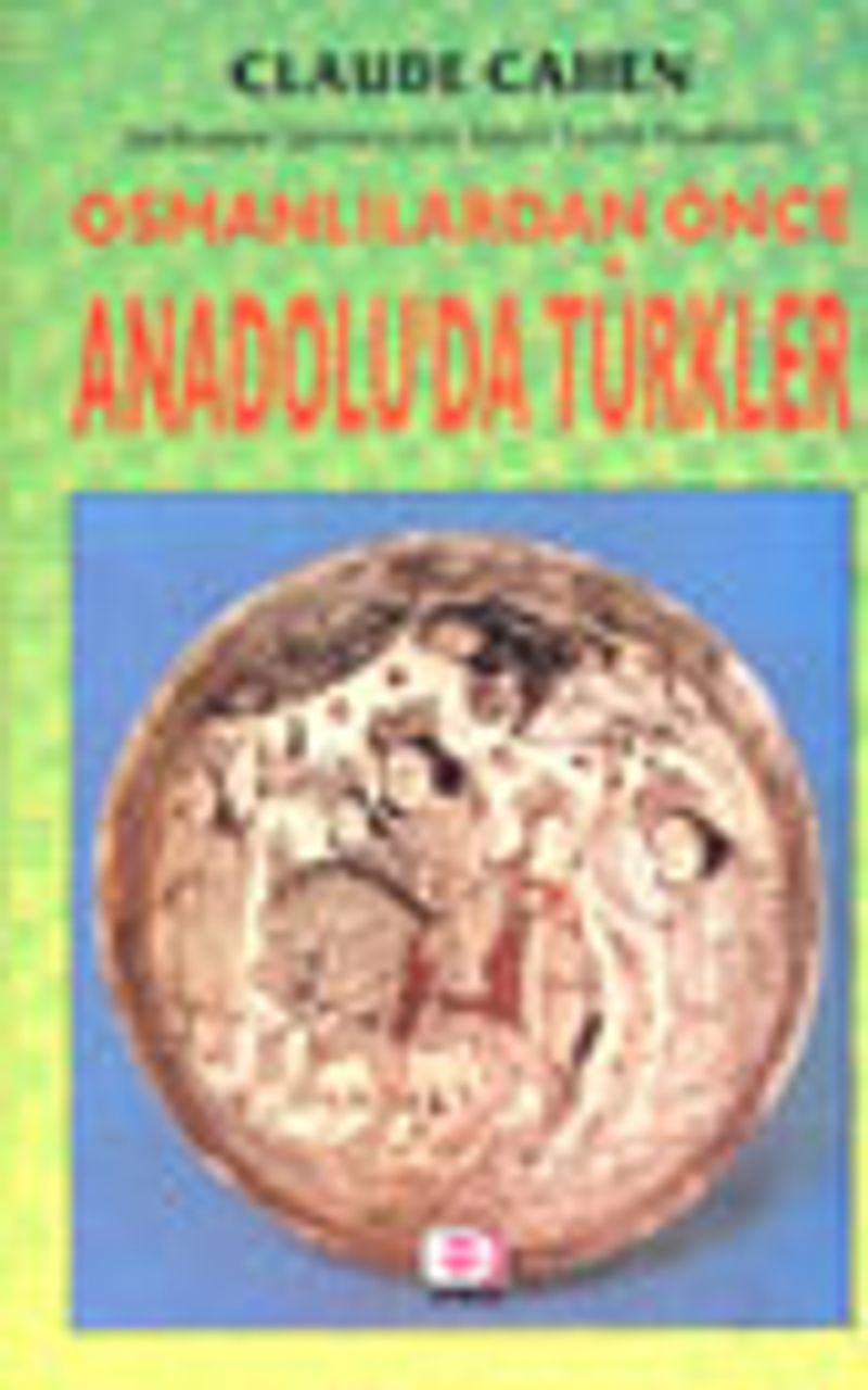 Osmanlılardan Önce Anadolu