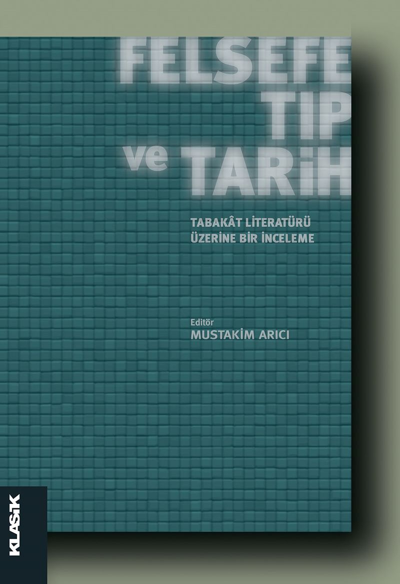 Felsefe Tıp ve Tarih Tabakat Literatürü Üzerine Bir İnceleme