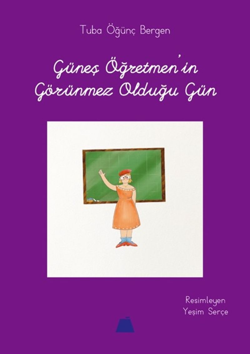 Güneş Öğretmen in Görünmez Olduğu Gün