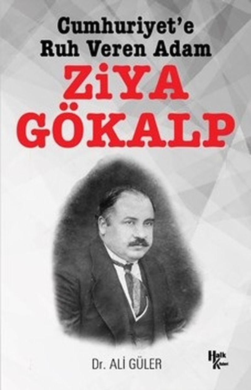 Cumhuriyete Ruh Veren Adam Ziya Gökalp Ali Güler 20 İndirim