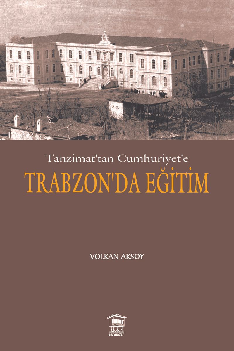 Tanzimat tan Cumhuriyet e Trabzon da Eğitim