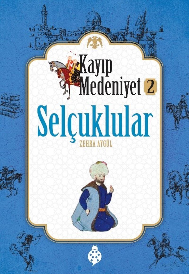 Kayıp Medeniyet 2 Selçuklular