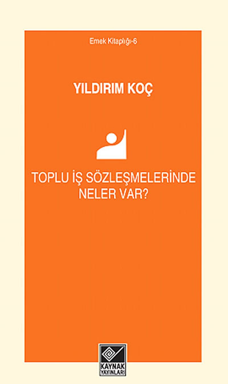 Toplu İş Sözleşmelerinde Neler Var Yıldırım Koç 25 İndirim