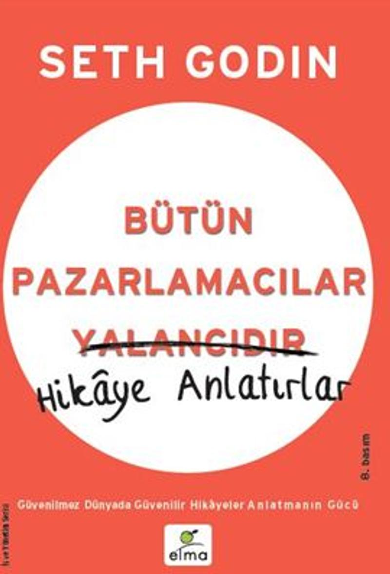 Bütün Pazarlamacılar Yalancıdır Hikaye Anlatır