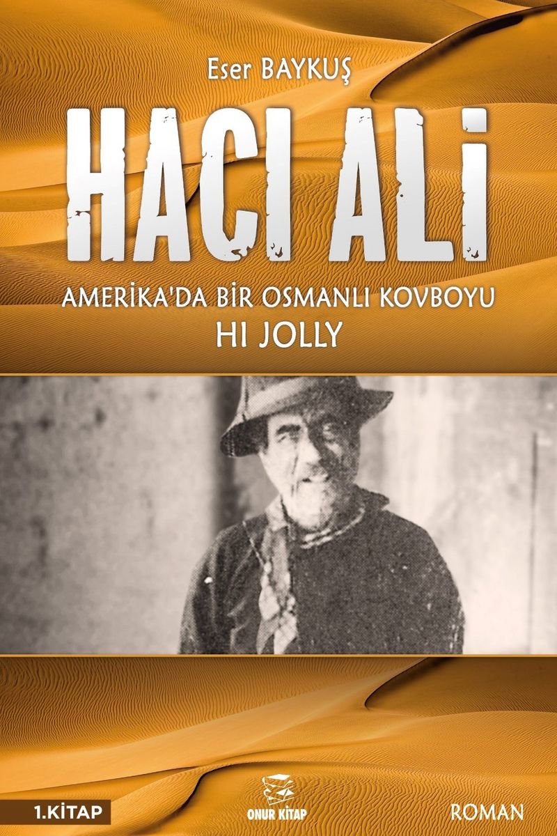 Hacı Ali Amerika da Bir Osmanlı Kovboyu