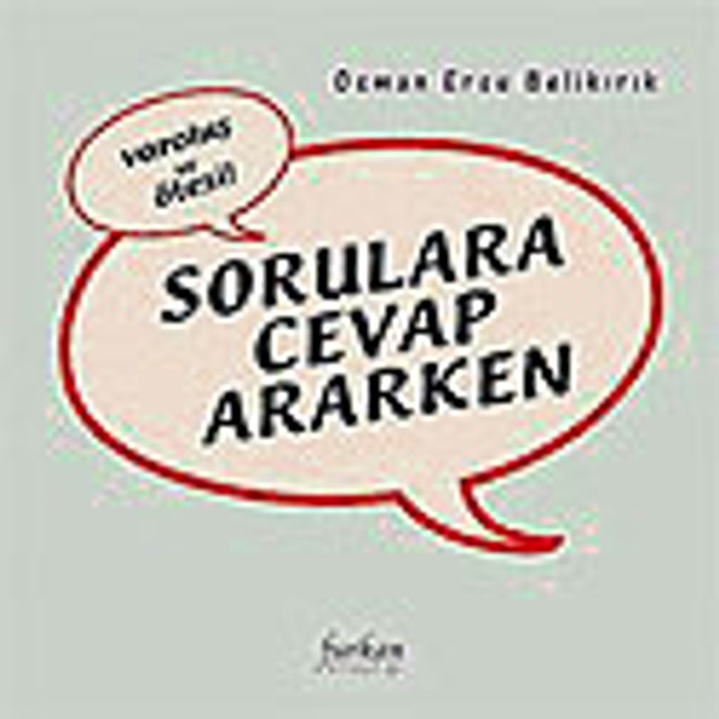 Sorulara Cevap Ararken Varoluş ve Ötesi