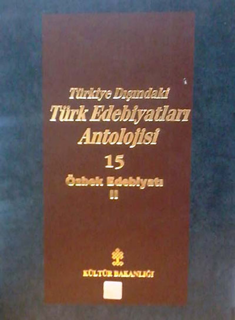 Türkiye Dışındaki Türk Edebiyatları Antolojisi 15 Özbek Edebiyatı 2 4 A 5