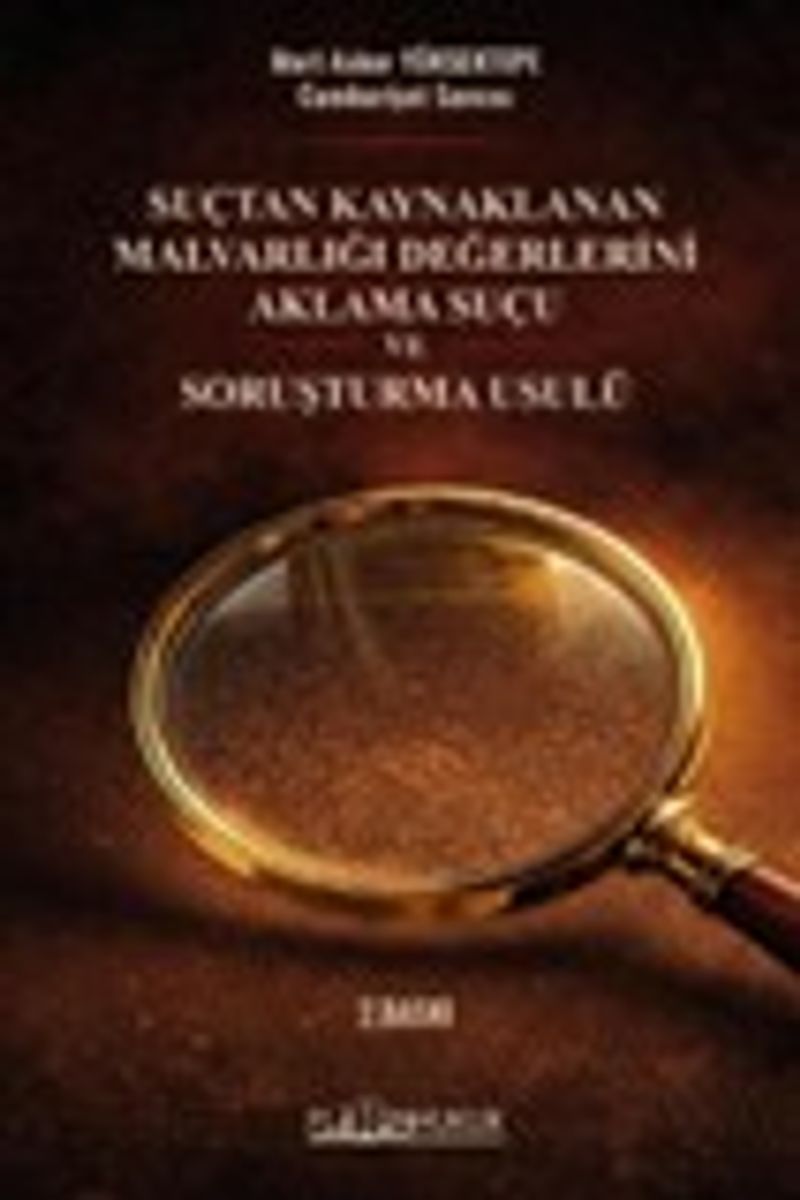 Suçtan Kaynaklanan Malvarlığı Değerlerini Aklama ve Soruşturma Usulü