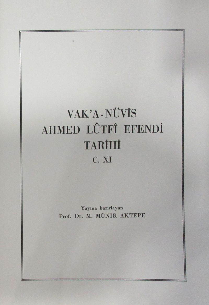 Vakanüvis Ahmed Lütfi Efendi Tarihi XI cilt