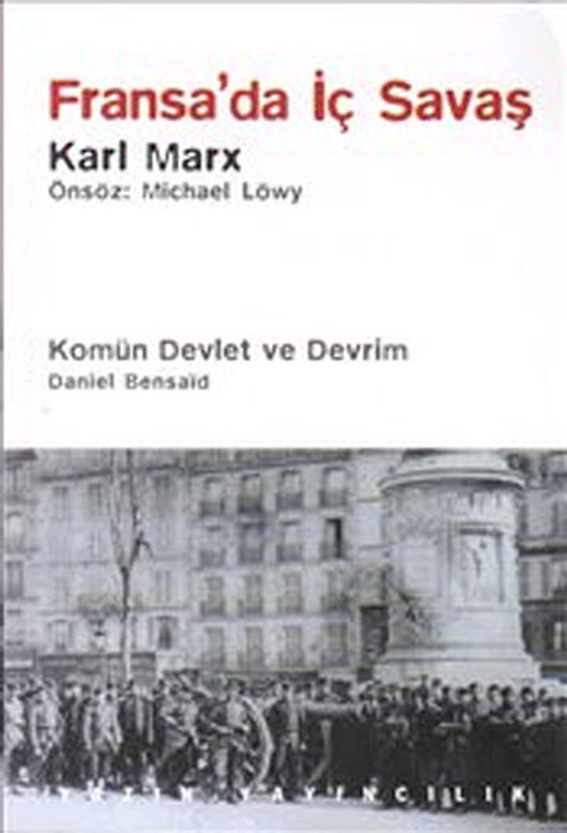 Fransa da İç Savaş Komün Devlet ve Devrim Paris Kömünü 1871 ve Doğurduğu Tartışmalar