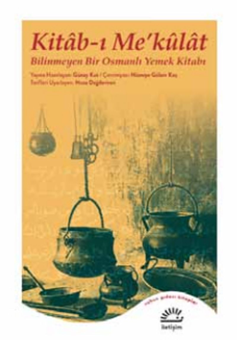 Kitab ı Me külat Bilinmeyen Bir Osmanlı Yemek Kitabı