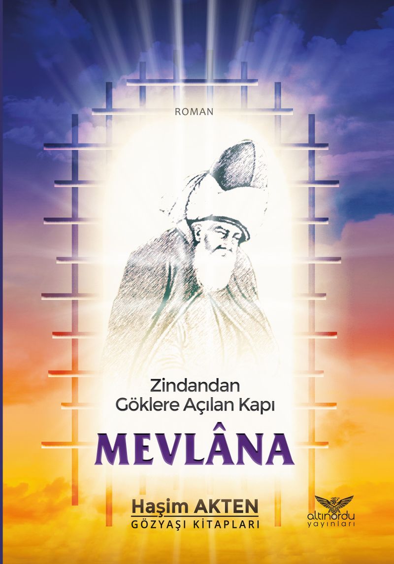 Zindandan Göklere Açılan Kapı Mevlana