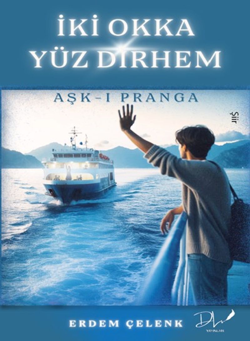 İki Okka Yüz Dirhem Aşk ı Pranga