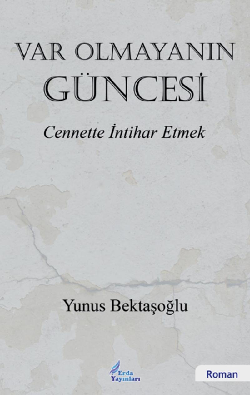 Var Olmayanın Güncesi